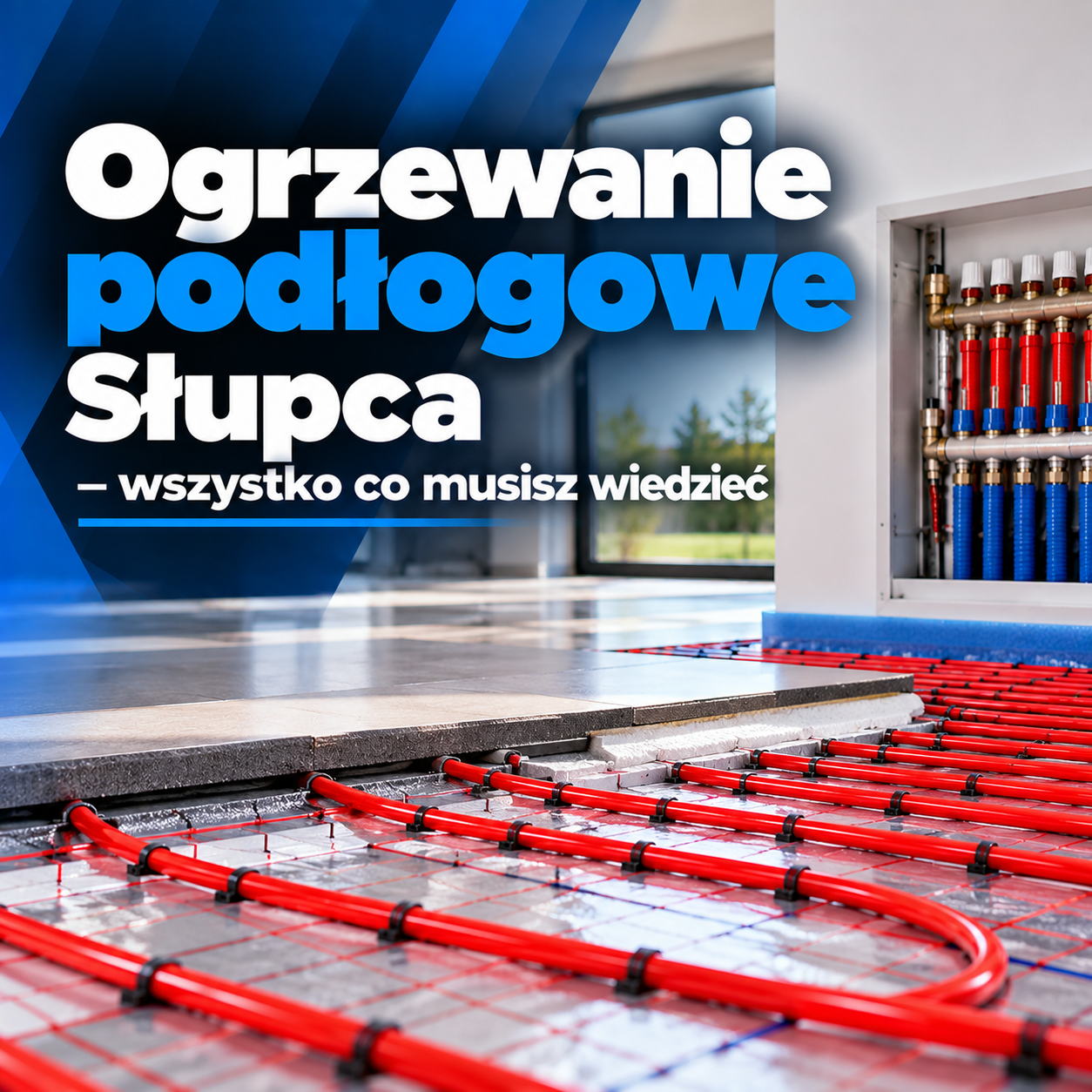 Ogrzewanie podłogowe Słupca – nowoczesny system ogrzewania domu
